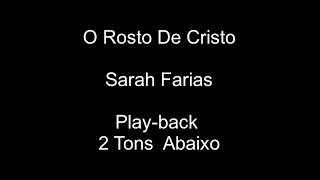 Sarah Farias  O Rosto de Cristo  Playback  2 Tons Abaixo [upl. by Saravat]