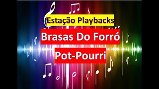 Brasas Do Forró  PotPourri  Playback [upl. by Oech]