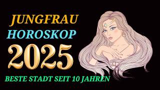 JUNGFRAU JAHRESHOROSKOP FÜR 2025 [upl. by Zeugirdor]