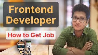 Frontend Developer Guide And Get A Job In 2024  How to become Frontend Developer [upl. by Serrell562]