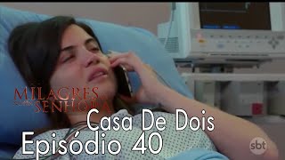 Milagres de Nossa Senhora Casa de Dois  Episódio 40 11102019 Parte 2 [upl. by Attiuqram]