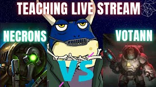 Votann VS Necrons Teaching stream Warhammer 40k Battle Report [upl. by Faxon]