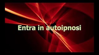 Autoipnosi in 10 passi  9 [upl. by Rolandson506]