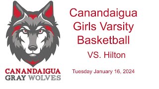 Canandaigua Girls Varsity Basketball VS Hilton 11624 [upl. by Inoliel]