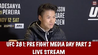 UFC 281 Adesanya vs Pereira Media Day Live Stream Media Day Part 2 [upl. by Hum]