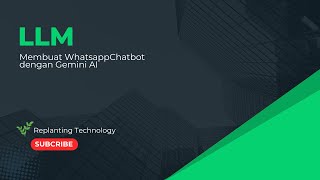 LLM Membuat Whatsapp Chatbot dengan Gemini AI [upl. by Enahsed777]