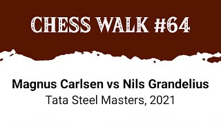 Magnus Carlsen vs Nils Grandelius • Tata Steel Masters 2021 [upl. by Mayer]