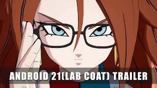 DRAGON BALL FighterZ  Android 21Lab Coat Trailer [upl. by Nellir]