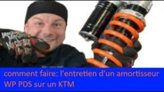 comment faire lentretien dun amortisseur pds de ktm simplement [upl. by Pedaiah]