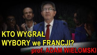 Kto wygrał wybory we Francji  prof Adam Wielomski [upl. by Aleak]