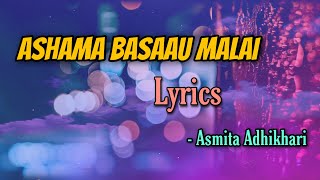 Aakhama Basaau Malai  Asmita Adhikari  Kiran Bhujel  Arjun lyrics NMLV LYRICS [upl. by Nylirehc]