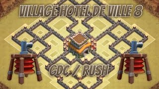 Clash Of Clans  VILLAGE HOTEL DE VILLE 8 AVEC PROPULSEUR DAIR  GUERRES DE CLANS  RUSH [upl. by Felecia]