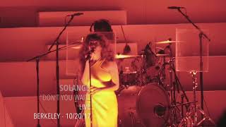 Solange  “Don’t You Wait”  Live  Berkeley  102017 [upl. by Asiuol915]