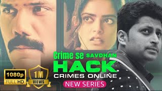 HACK Crimes online  Season 1 Crime Thriller Suspense New WebSeries [upl. by Joseph]