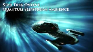 Quantum Slipstream Drive  Transwarp Ambience  Star Trek Online [upl. by Aisha619]