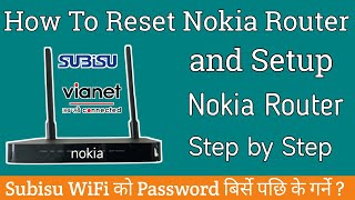 How To Reset and Setup Nokia Router  Subisu Vianet Nokia Router Setup After Reset [upl. by Kienan]