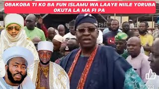 OBAKOBA TI KO BA FI AYE GBA ESIN ISLAMU NI ILE YORUBA OKUTA LA MA FI PA [upl. by Perry]