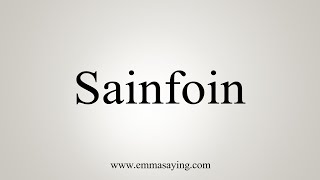 How To Say Sainfoin [upl. by Fasa]