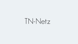 TNNetz  Installationstechnik  Begriffserklärung [upl. by Naujed]