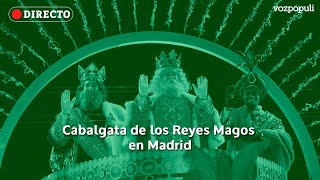 🔴 EN DIRECTO  Cabalgata de los Reyes Magos en Madrid [upl. by Wernick]