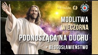 MODLITWA WIECZORNA PODNOSZĄCA NA DUCHU ⭐️ BOŻE ŁASKI I NADZEI  BŁOGOSŁAWIEŃSTWO [upl. by Nazar]