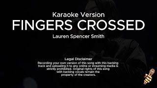 Lauren Spencer Smith  Fingers Crossed Karaoke Version [upl. by Munroe]