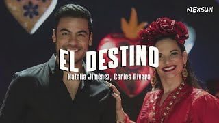 Natalia Jiménez Carlos Rivera  El Destino Letra [upl. by Ginni]