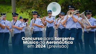 Vagas para Sargento Músico da Aeronáutica concurso em 2024 EAGS 2025  Previsão [upl. by Rox587]