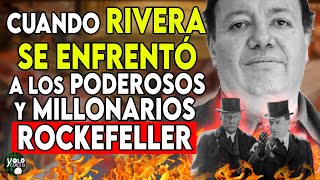 Cuando DIEGO RIVERA se ENFRENTÓ a los PODEROSOS y MILLONARIOS ROCKEFELLERS [upl. by Mychal]