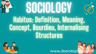 Habitus Definition Meaning Concept Bourdieu Internalising Structures  Sociology [upl. by Lerraf]