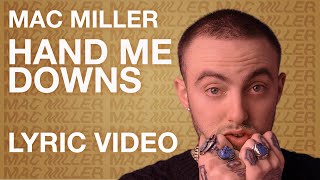 Mac Miller  Hand Me Downs LYRICS [upl. by Samau]