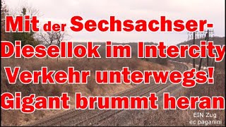 Mit der großen Sechsachser Diesellok im IntercityVerkehr unterwegs Gigant brummt heran [upl. by Eitsirhc]