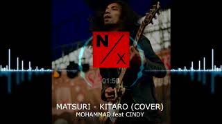 MATSURI  KITARO ROCK VERSION MOHAMMAD feat CINDY [upl. by Retseh]