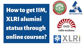 Get IIM XLRI alumini status through online courses 2020 [upl. by Mclain]