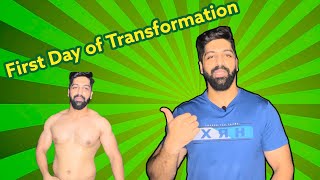 First Day Of My Transformation  body transformation [upl. by Guenevere]