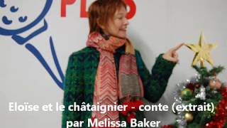 Eloïse et le châtaignier conte  extrait par Melissa Baker [upl. by Bilak]