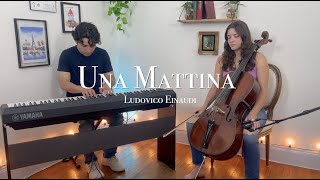 Una Mattina  Piano  Cello  Ludovico Einaudi [upl. by Oznecniv49]