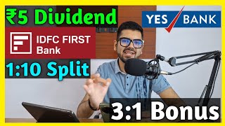 IDFC First Bank  Yes Bank • Stocks Declared High Dividend Bonus amp Split With Ex Dates [upl. by Mirielle]