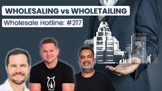 Wholesaling Vs Wholetailing  Wholesale Hotline 217 [upl. by Nrubloc]