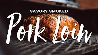 Savory Smoked Pork Loin Recipe [upl. by Nomi]