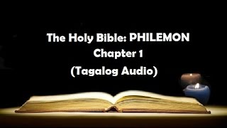 18 The Holy Bible PHILEMON Chapter 1 Tagalog Audio [upl. by Serilda]