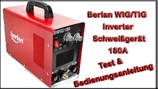 Berlan WIGTIG Inverter Schweißgerät 180A BWIG180 Test und Bedienungsanleitung [upl. by Ycrad]