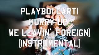 Playboi Carti  Foreign Instrumental [upl. by Korney]