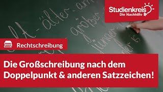 Großschreibung nach dem Doppelpunkt amp anderen Satzzeichen  Deutsch verstehen mit dem Studienkreis [upl. by Moran]