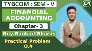 Buy Back of Shares  TYBCOM  Financial Accounting  Semester 5  Practical Problem Q4  Hemal Sir [upl. by Brill]