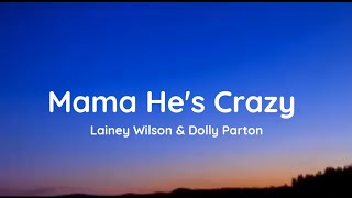 Lainey Wilson amp Dolly Parton  Mama Hes Crazy lyrics [upl. by Colvert]