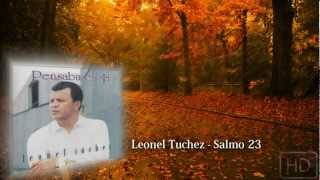 Leonel Tuchez  Salmo 23  Audio HQ [upl. by Yrod]