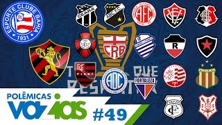 QUAL É O MAIOR CLUBE DO NORDESTE  POLÊMICAS VAZIAS 49 [upl. by Florina862]