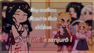 Demon slayer mothers react to their children  kny  part two kyōjurō amp senjurō [upl. by Yrovi]