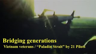 quotPaladin Straitquot by Twenty One Pilots  Vietnam War Footage amp Photos Bridging Generations [upl. by Ylus]